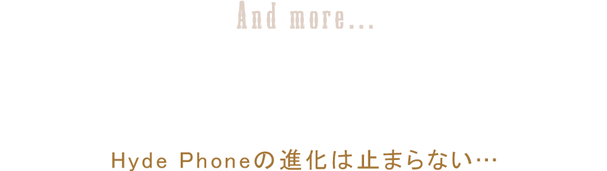 Hyde-PHONEの進化は止まらない